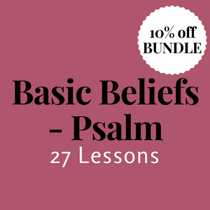 Basic Beliefs through Psalm Bundle